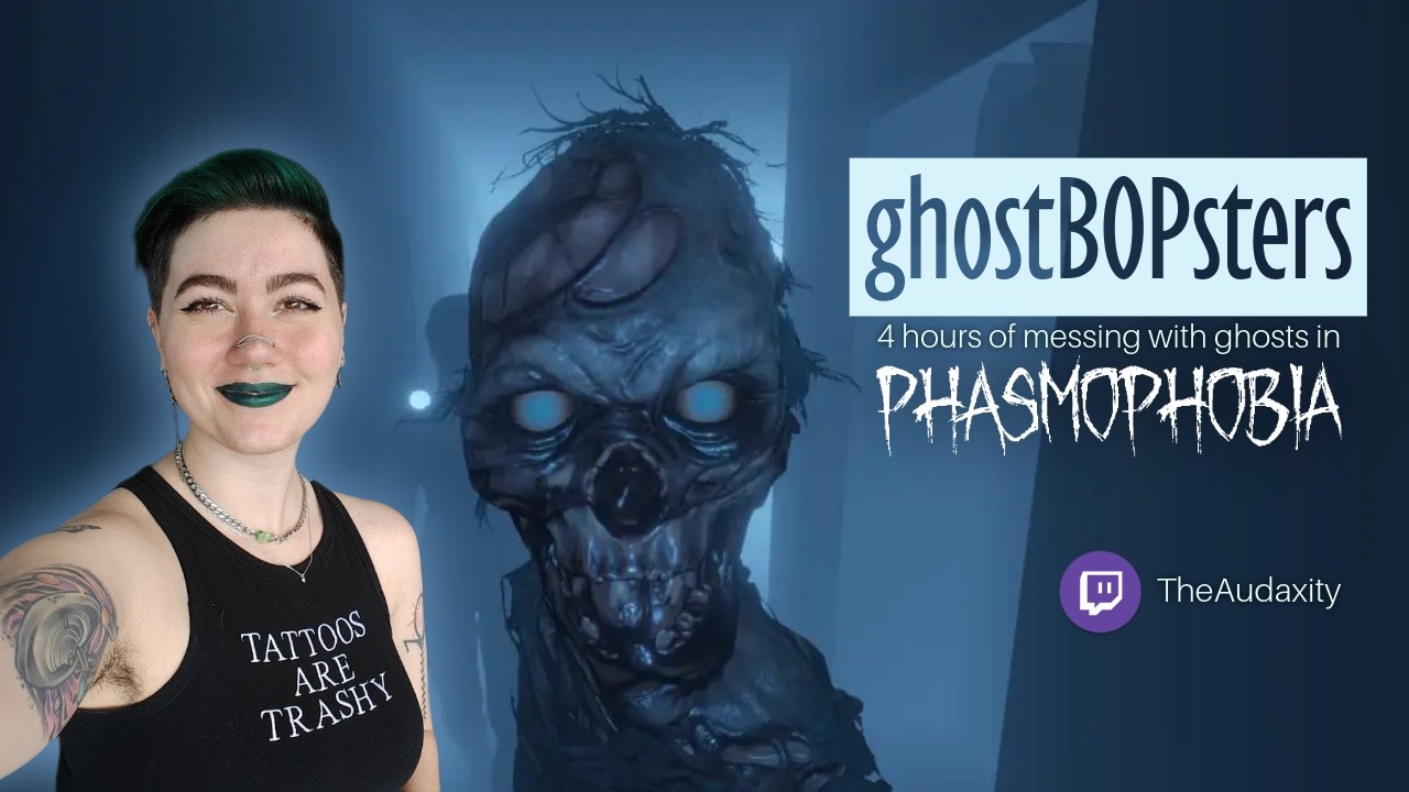 GhostBOPsters! 4 hours of messing with ghosts in Phasmophobia