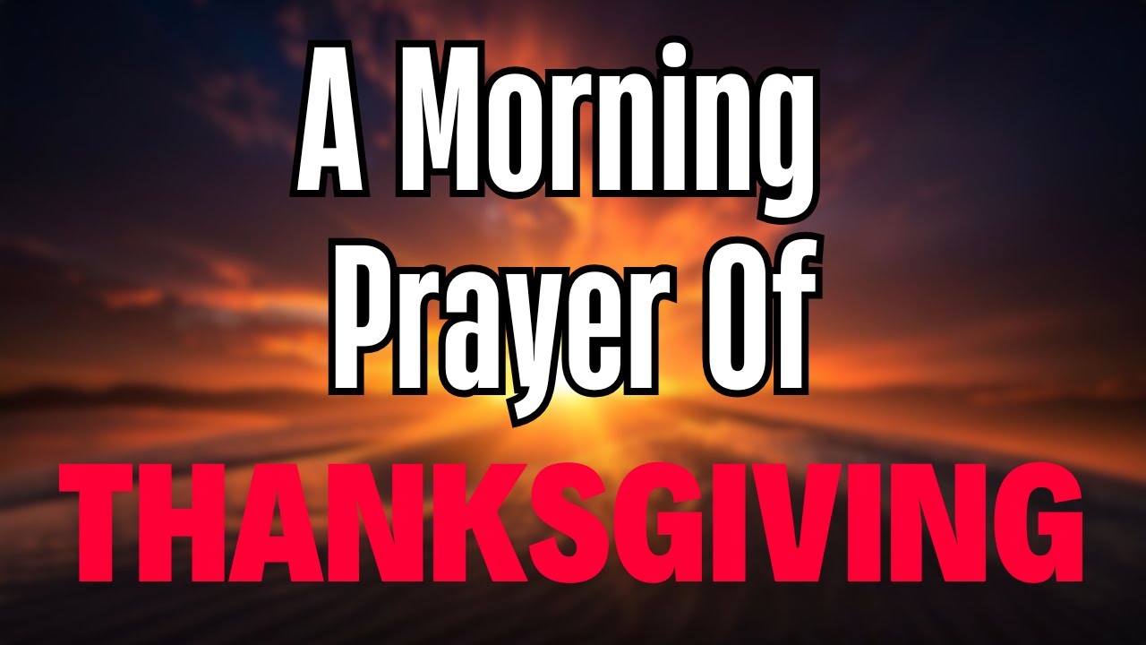 POWERFUL Morning Prayer of THANKSGIVING | Grateful for Life, Breath, and a New Day