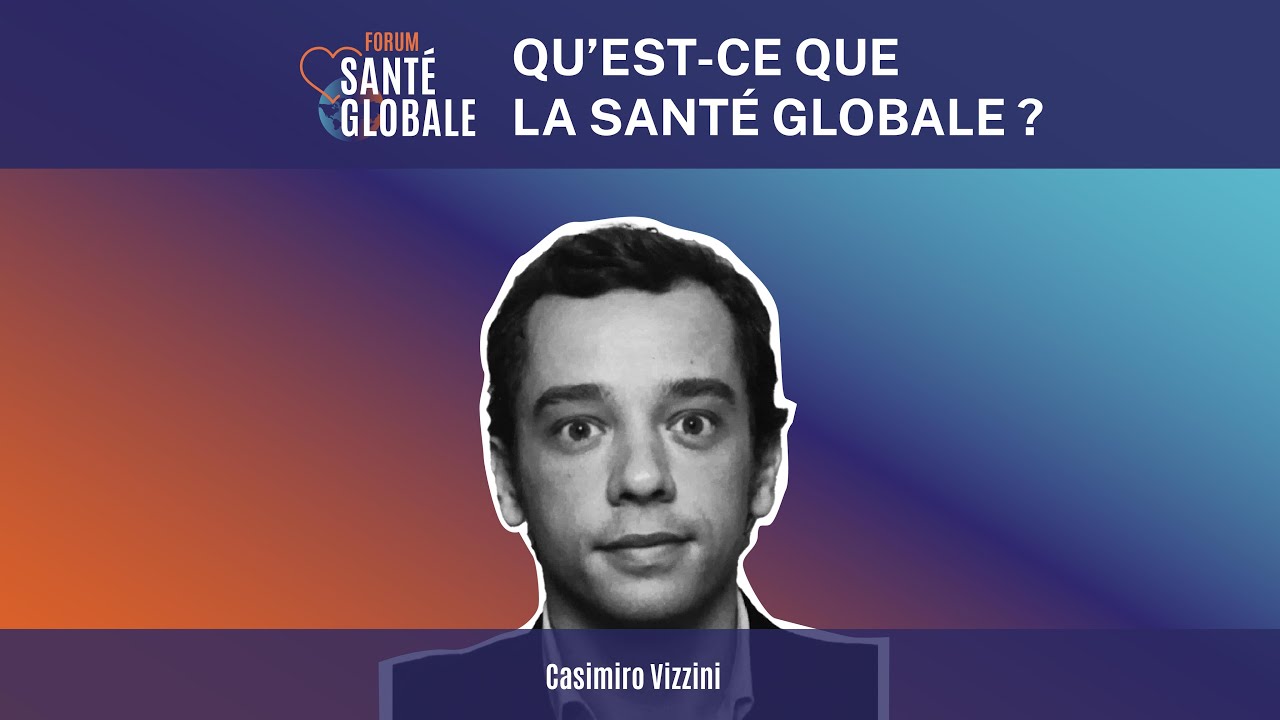 Qu'est ce que la Santé globale