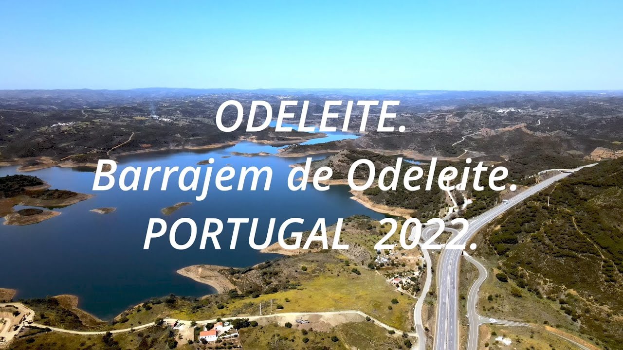 Barrajem de ODELEITE. Portugal 2022.