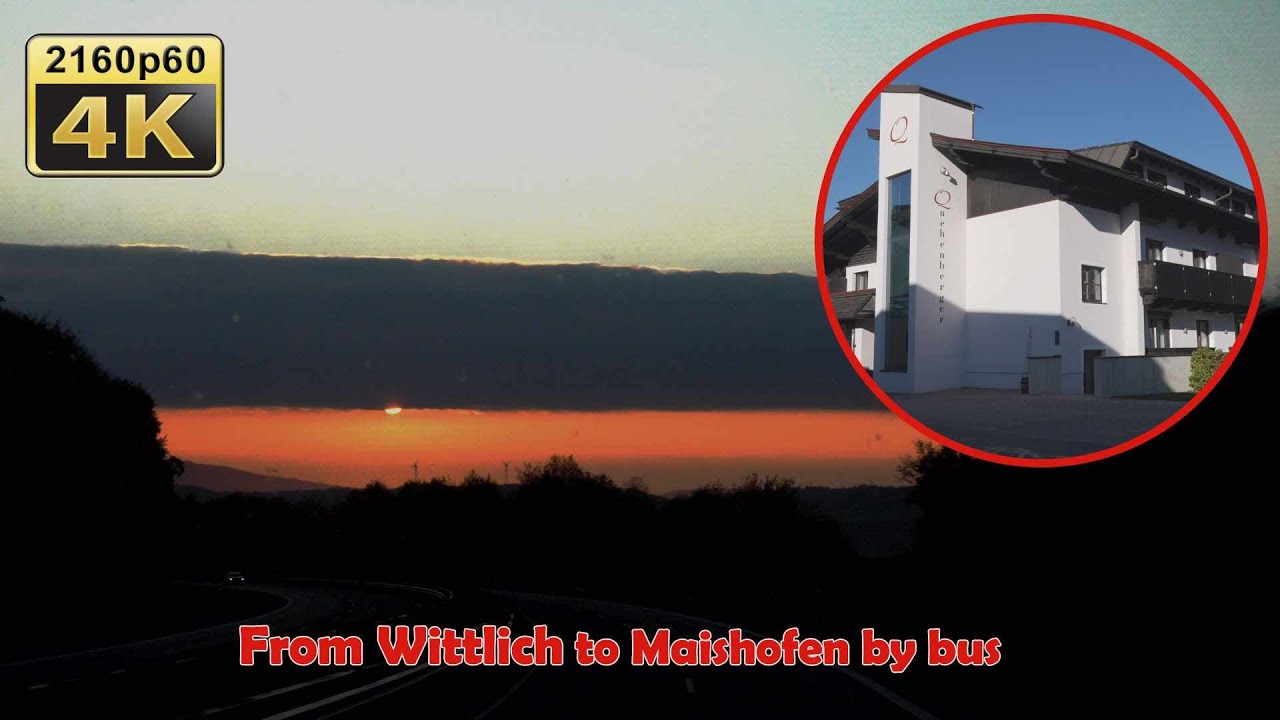 From Wittlich to Maishofen by Bus / Hotel Quehenberger -  Austria 4K Travel Channel