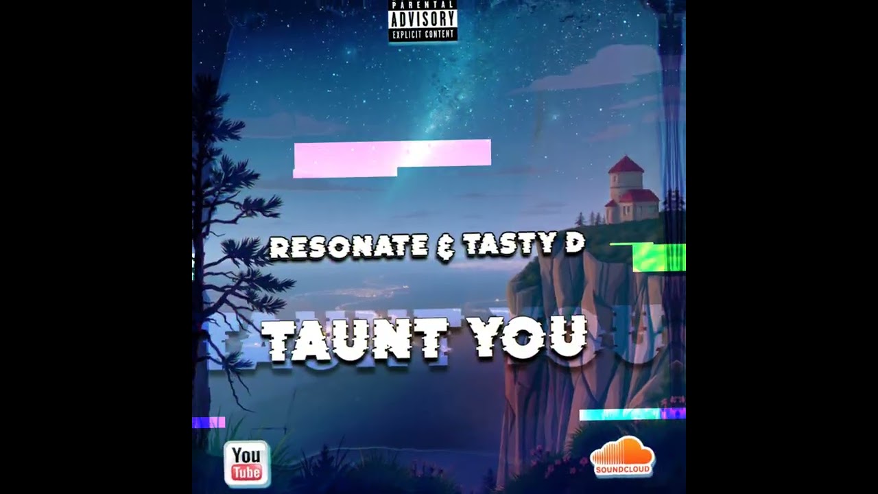Resonate & Tasty D - Taunt You [Custom Track] 