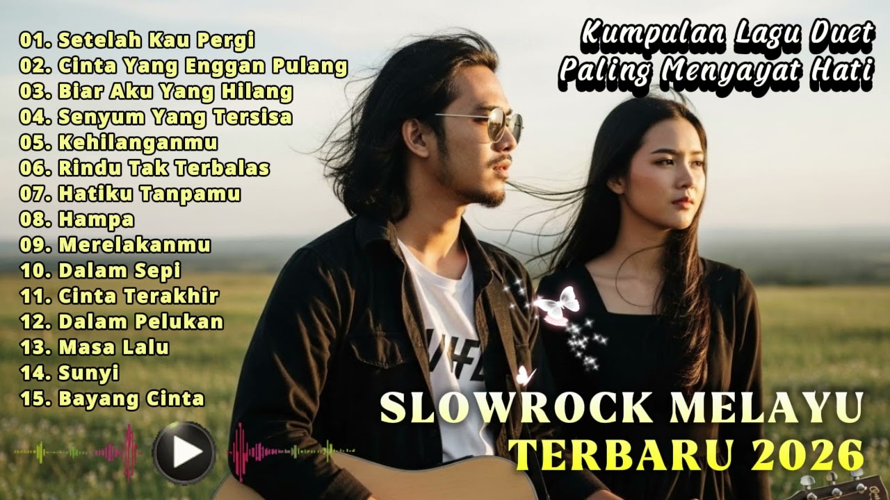 LAGU SLOW ROCK PALING SEDIH TERBARU 2026 – MENYAYAT HATI & BIKIN NANGIS 😭 SETELAH KAU MENGHILANG