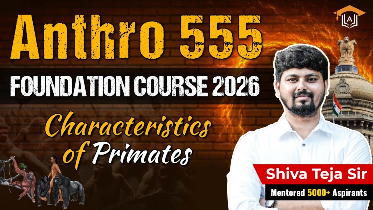 Characteristics of Primates | Anthropology Optional UPSC | Shiva Teja Sir