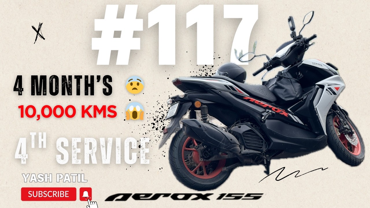 Yamaha Aerox 155 CC 4th Service at 10,000 KM | 4 Months Ownership Review | Cost & Experience | #117