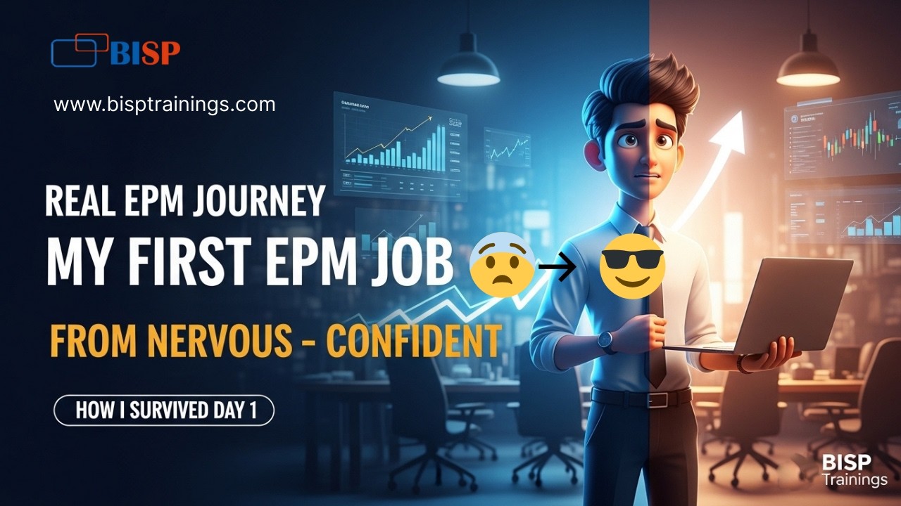 My First Oracle EPM Job Experience | From Nervous Beginner to Confident Consultant | BISP Trainings