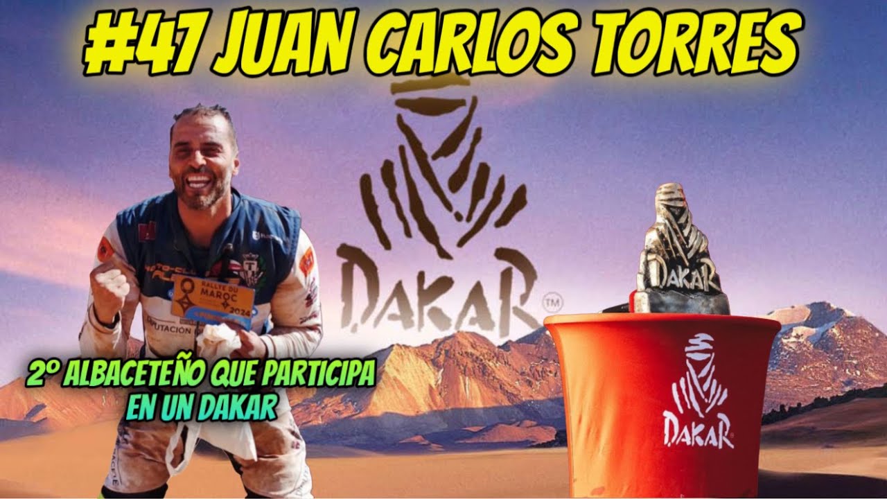 #047  -&acute;&acute;DENTRO DEL DAKAR NO HAY COMPA&Ntilde;ERISMO&acute;&acute;| JJUAN CARLOS TORRES | MADE IN ALBACETE