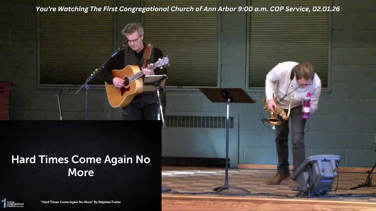The First Congregational Church of Ann Arbor (FCC) 9:00 a.m. COP Service, 02.01.26