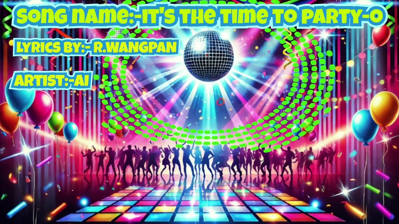इट्स द टाइम टू पार्टी-ओ || it's the time to party-O