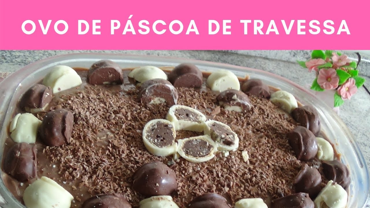 OVO DE PÁSCOA NA TRAVESSA.SUPER FÁCIL E DELICIOSO.
