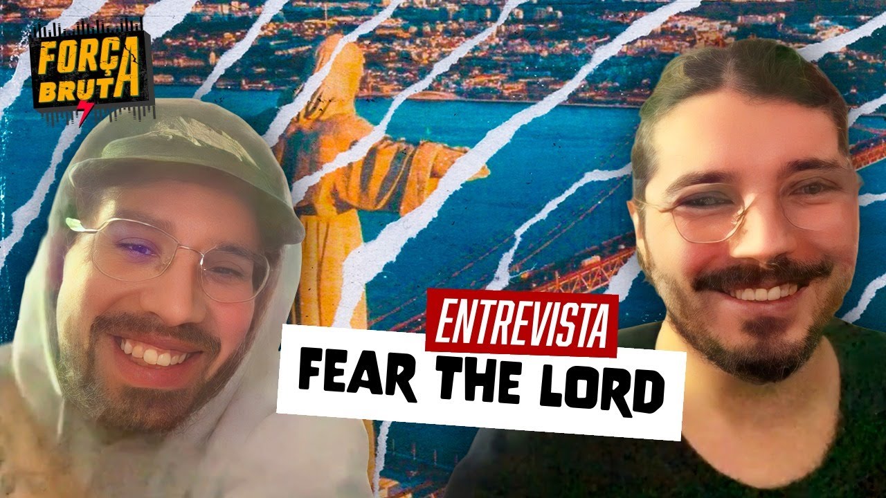 Fear The Lord - Entrevista ao Força Bruta