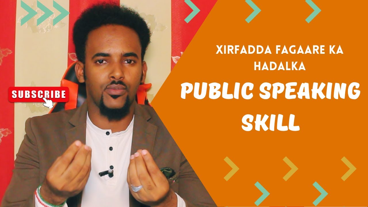 Xirfadda Fagaare ka Hadalka (Public Speaking)
