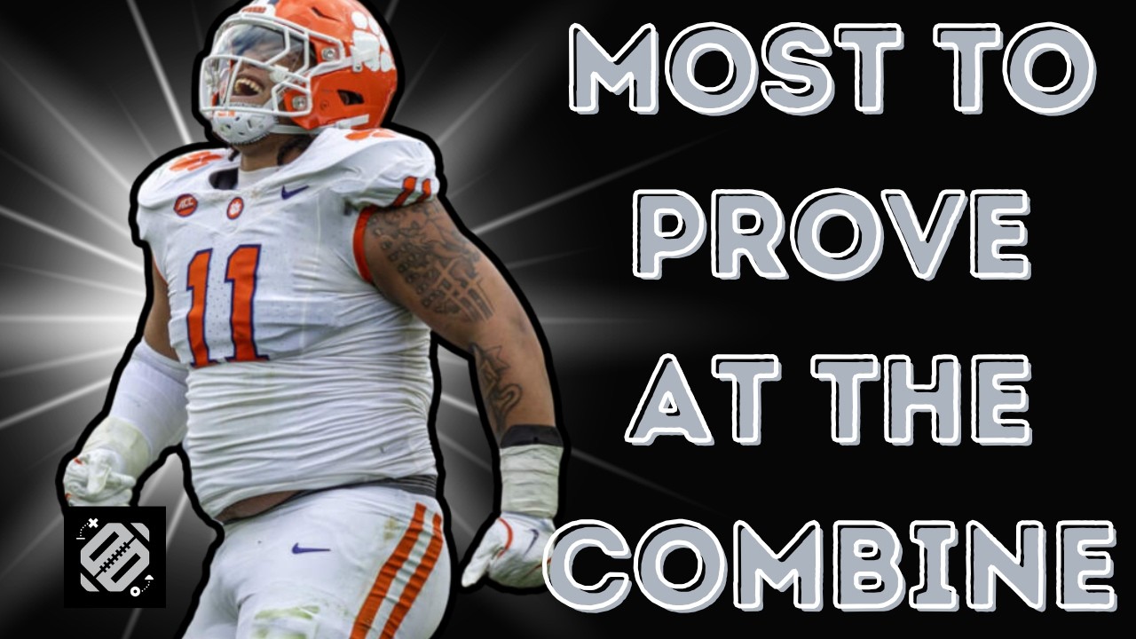 Players With the Most to Prove | NFL Combine 2026