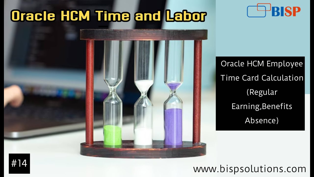 Oracle HCM Employee Time Card Calculation (Regular Earning,Benefits Absence) | Oracle HCM User Story