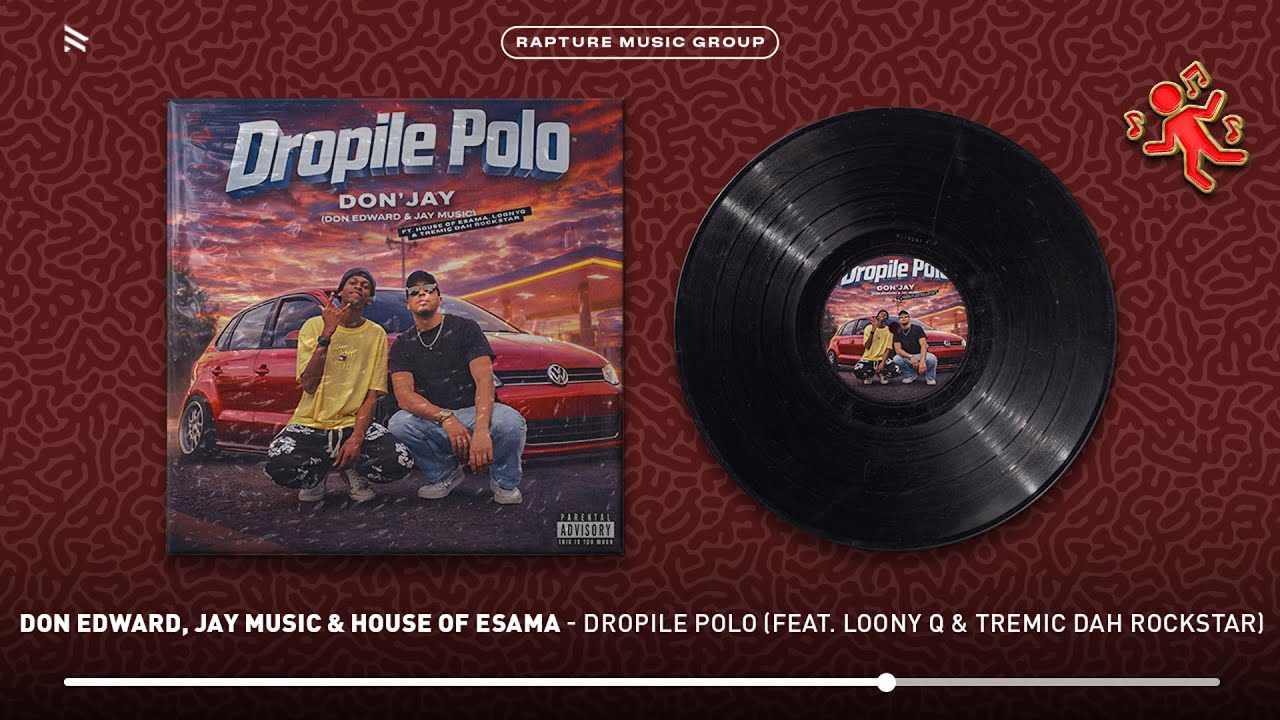 Don Edward, Jay Music & House Of ESAMA - Dropile Polo (feat. Loony Q & Tremic Dah Rockstar)