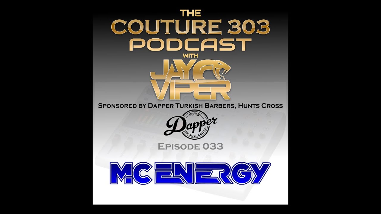 The Couture 303 Podcast Ep 033 - Mc Energy, Fantazia, Illusions, Club Kinetic, Old Skool, Hardcore