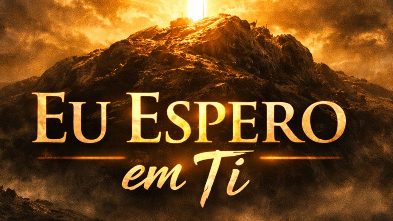 EU ESPERO EM TI  | Oração Cantada de Força e Confiança