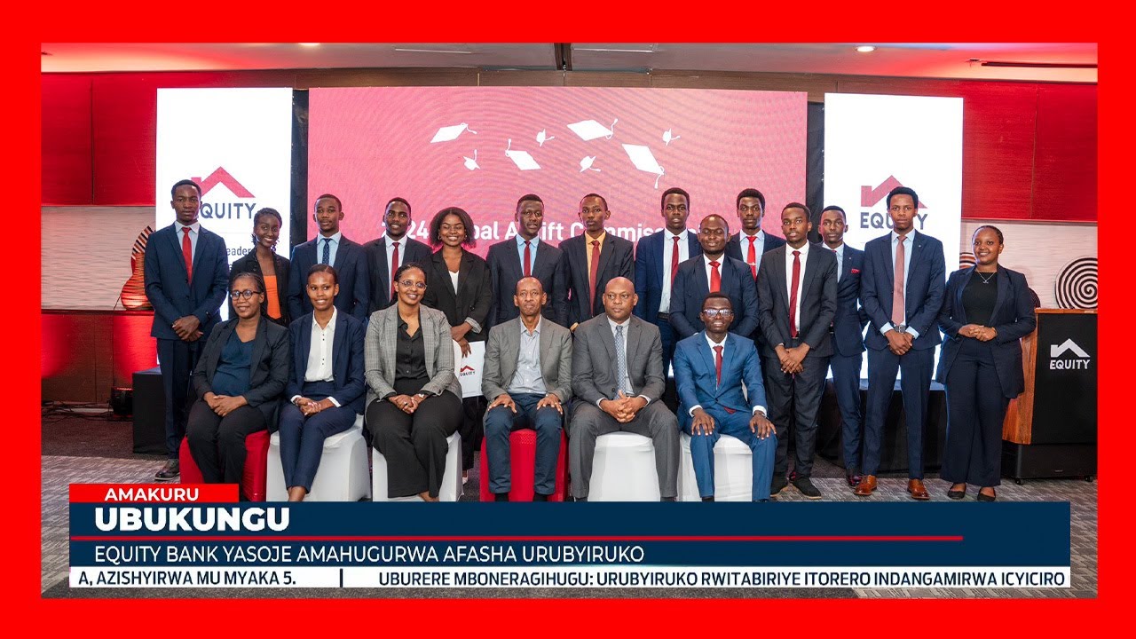 Equity bank yasoje amahugurwa afasha urubyiruko muri gahunda yiswe ''Equity Leaders Programme''