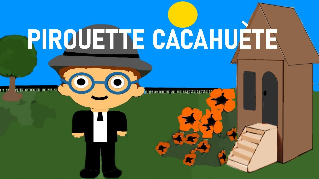 PIROUETTE CACAHUÈTE-COMPTINE-chanson avec paroles