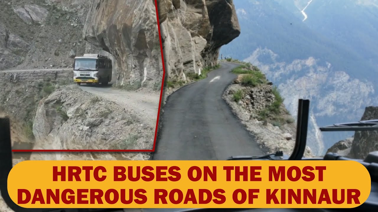 HRTC bus ride on the most dangerous roads of Kinnaur | Talented HRTC Drivers