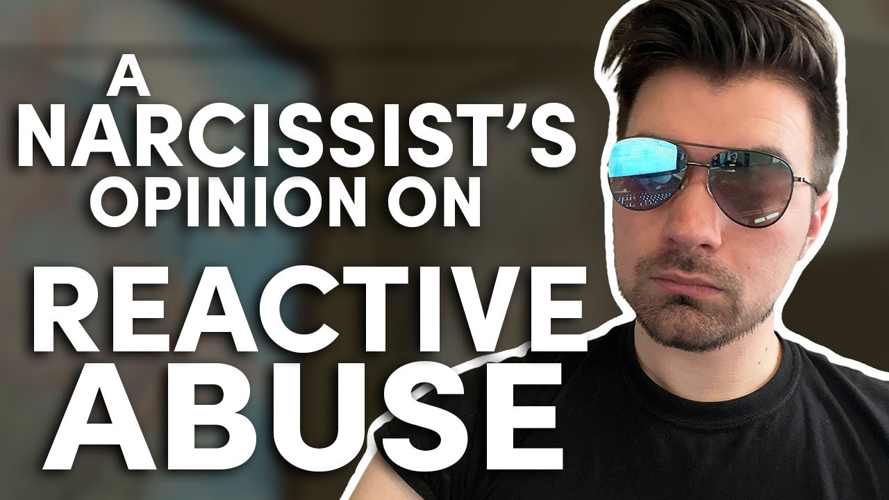 A narcissist&rsquo;s view on reactive abuse