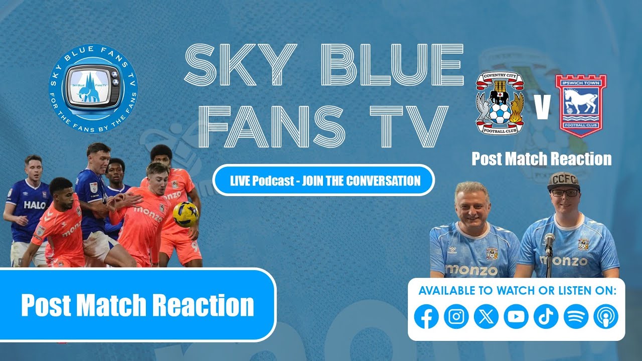Подкаст Coventry City FC в прямом эфире | Реакция на матч Ipswich (дома)