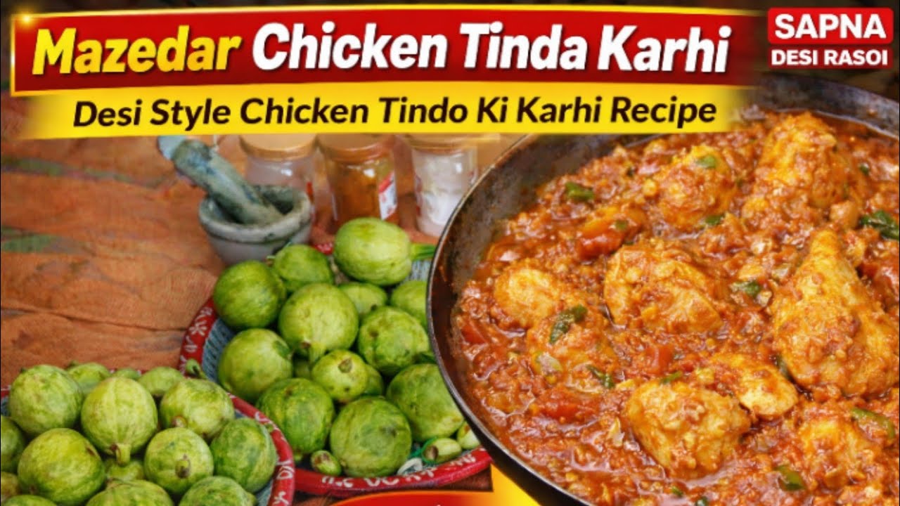 Desi Style Chicken Tindo Ki Karhi Recipe | Sapna Desi Rasoi