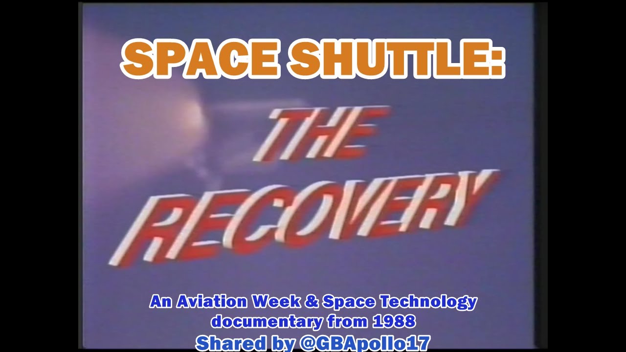 Space Shuttle - The Recovery 1988 Aviation Week & Space Technology documentary.