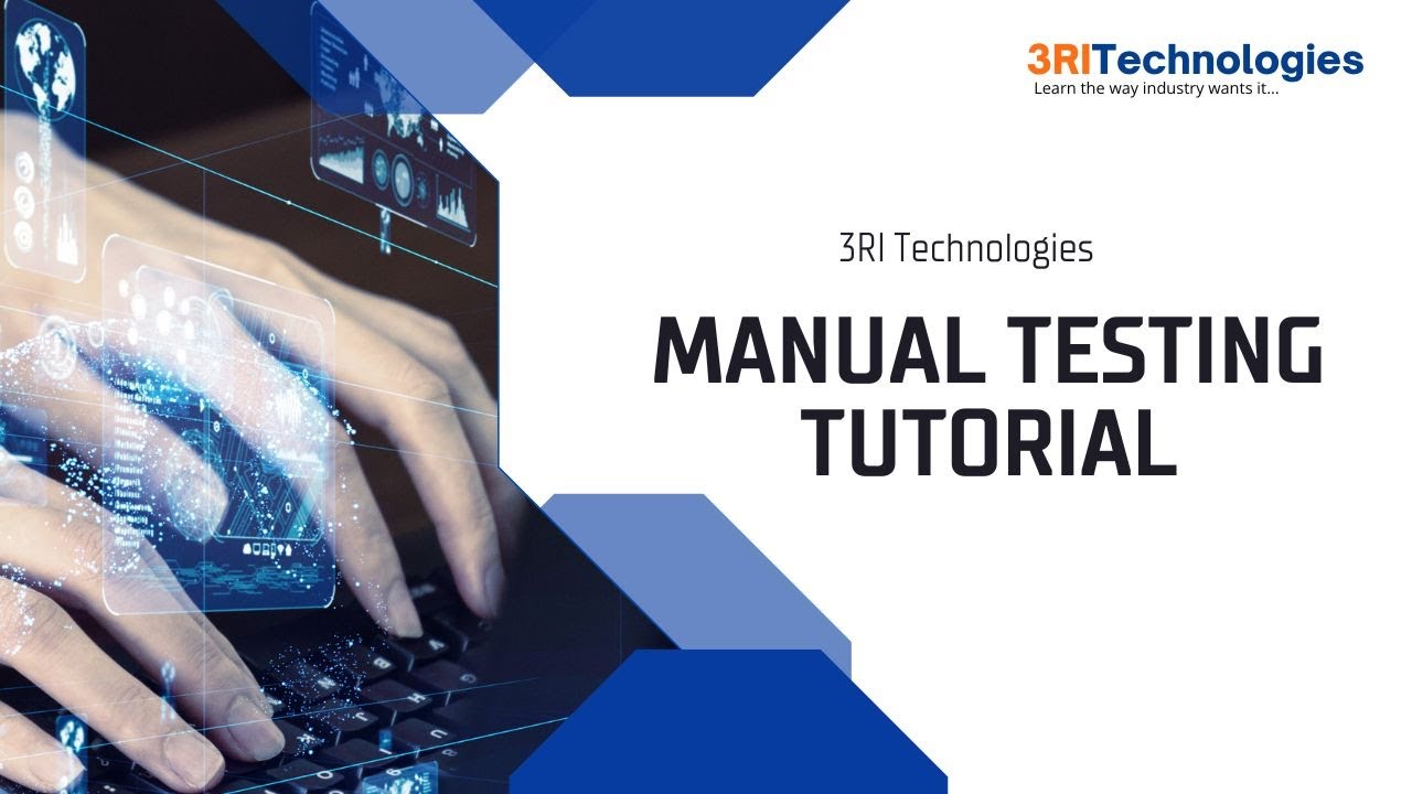 The Expert's Guide to Manual Testing Tutorial for Beginners | 3RI Technologies