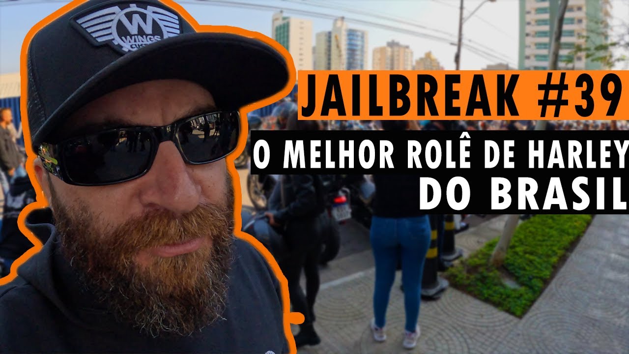 JAILBREAK #39 | Sinta o clima do melhor rolê de Harley do país.