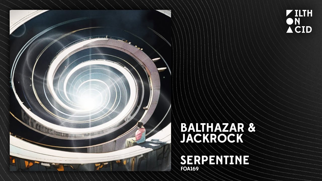 Balthazar & JackRock - Serpentine [FOA169]