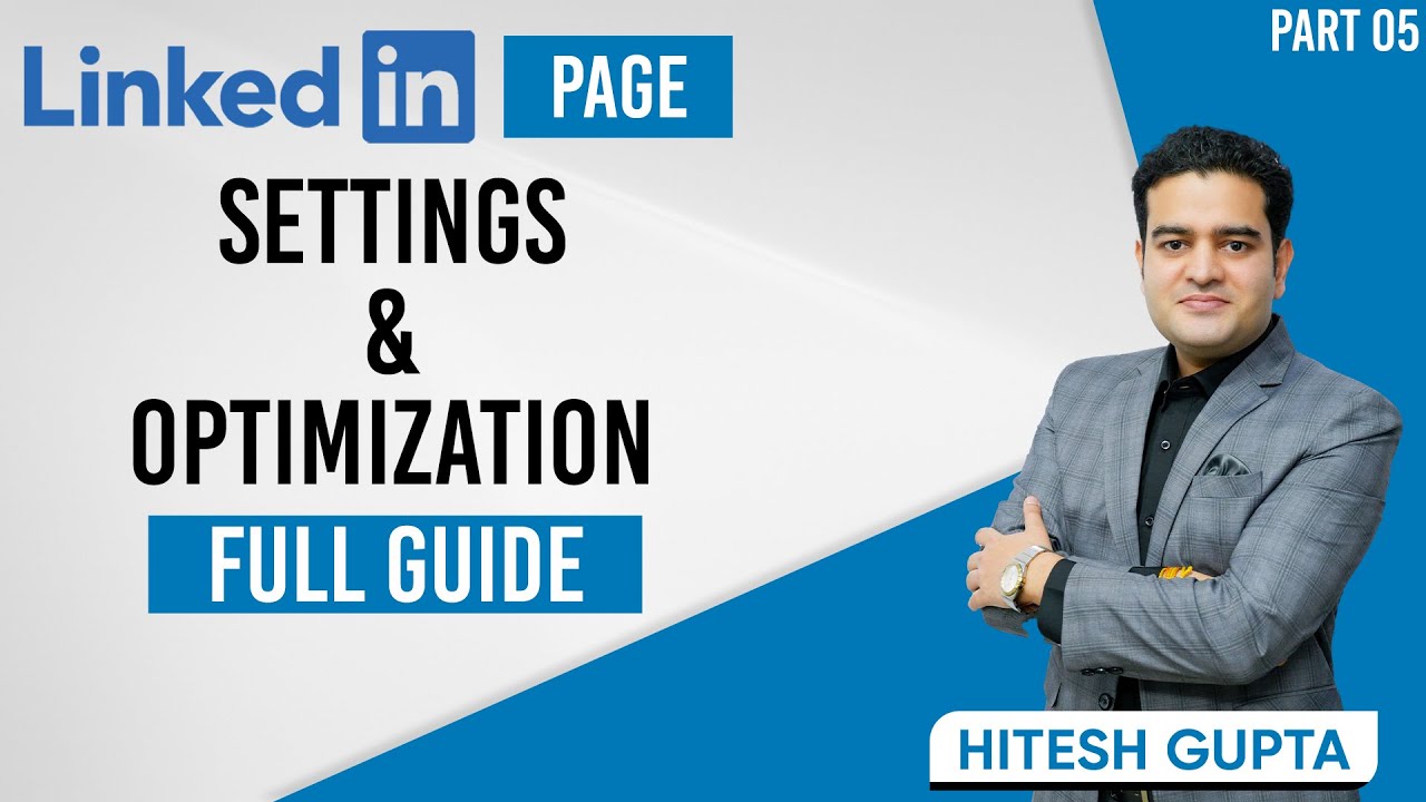 LinkedIn Company Page Settings and Optimization Tutorial | LinkedIn Marketing Course Free