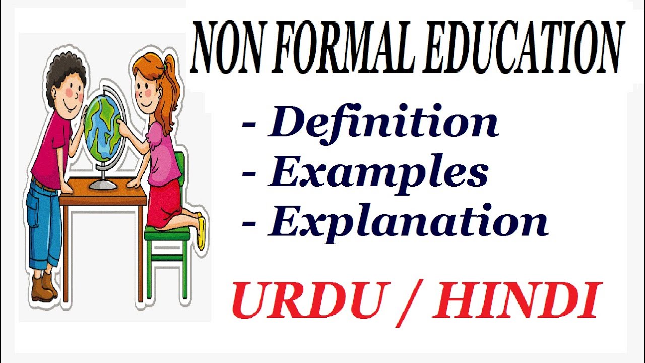 What is Non Formal Education? Urdu / Hindi