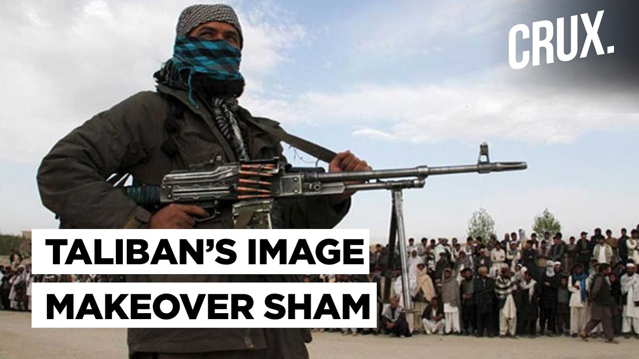 Why Extremist Taliban’s Bid to Polish its Image Amid Violence in Afghanistan Is Nothing but a Sham
