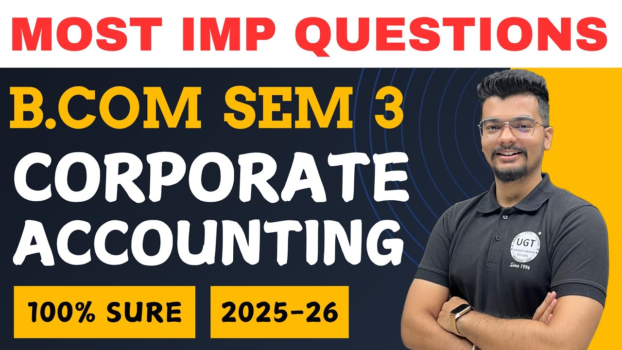 Corporate Accounting | Most Important Questions | Paper Pattern | Bcom Sem 3 | As per NEP | UGT