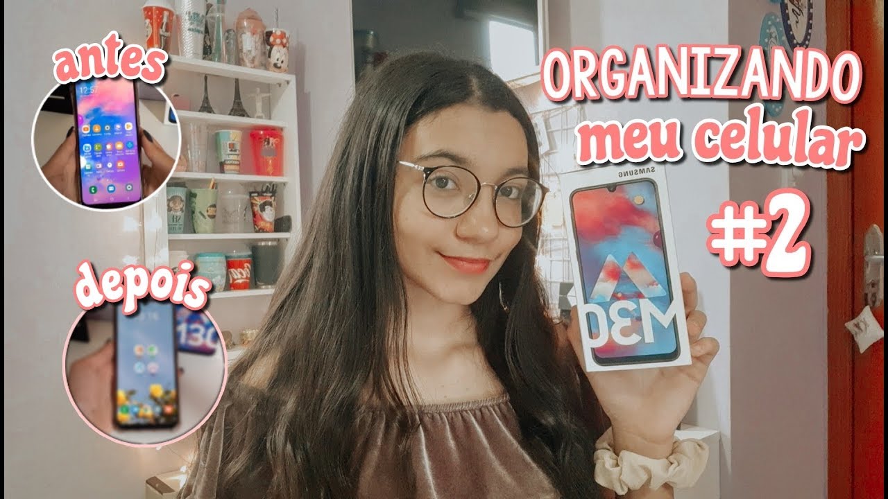 ORGANIZANDO MEU CELULAR DO ZERO #2 ♡