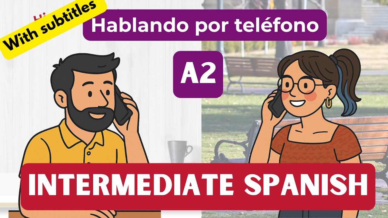 Conversación por TELÉFONO A2 | Intermediate Spanish Conversation