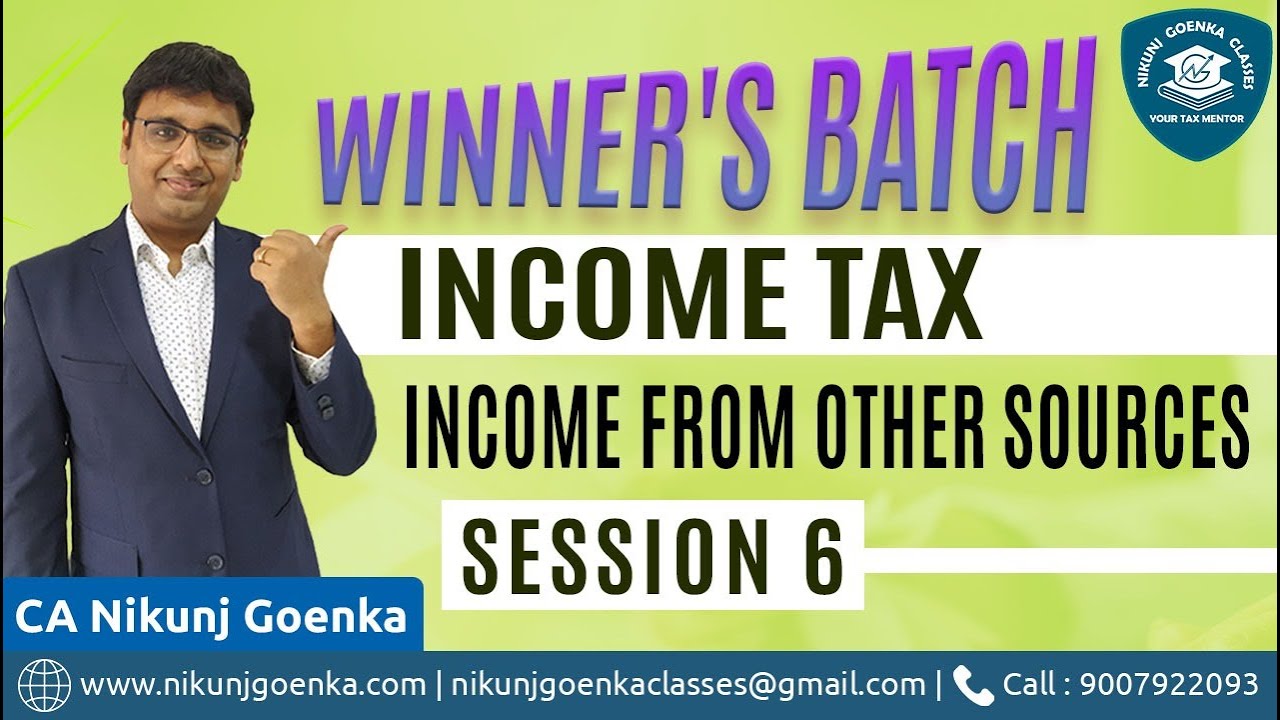 Winner's Batch | Inter Income Tax | Income From Other Sources | Session 6 | CA Nikunj Goenka
