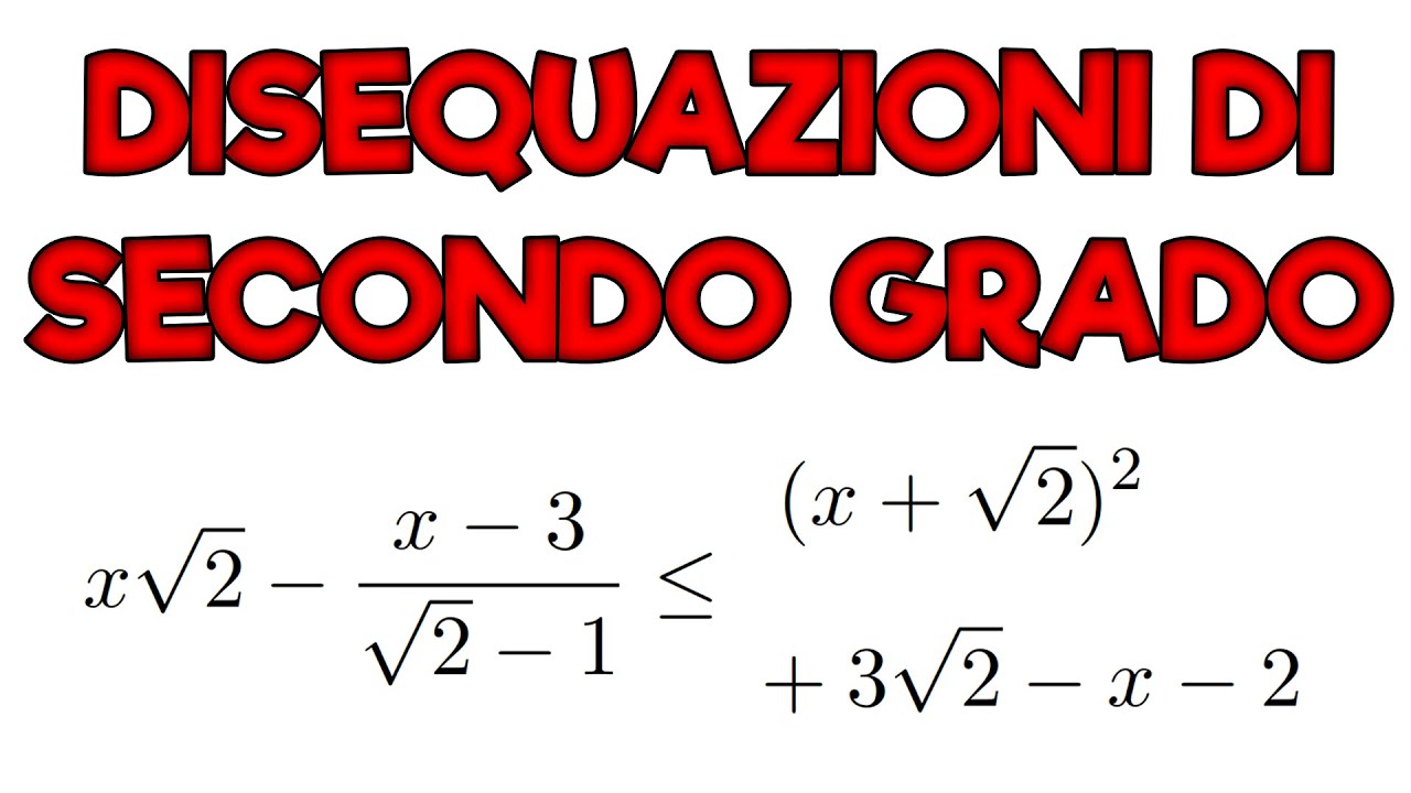 DISEQUAZIONI DI SECONDO GRADO con RADICI e RAZIONALIZZAZIONI - Ripetizioni di Matematica