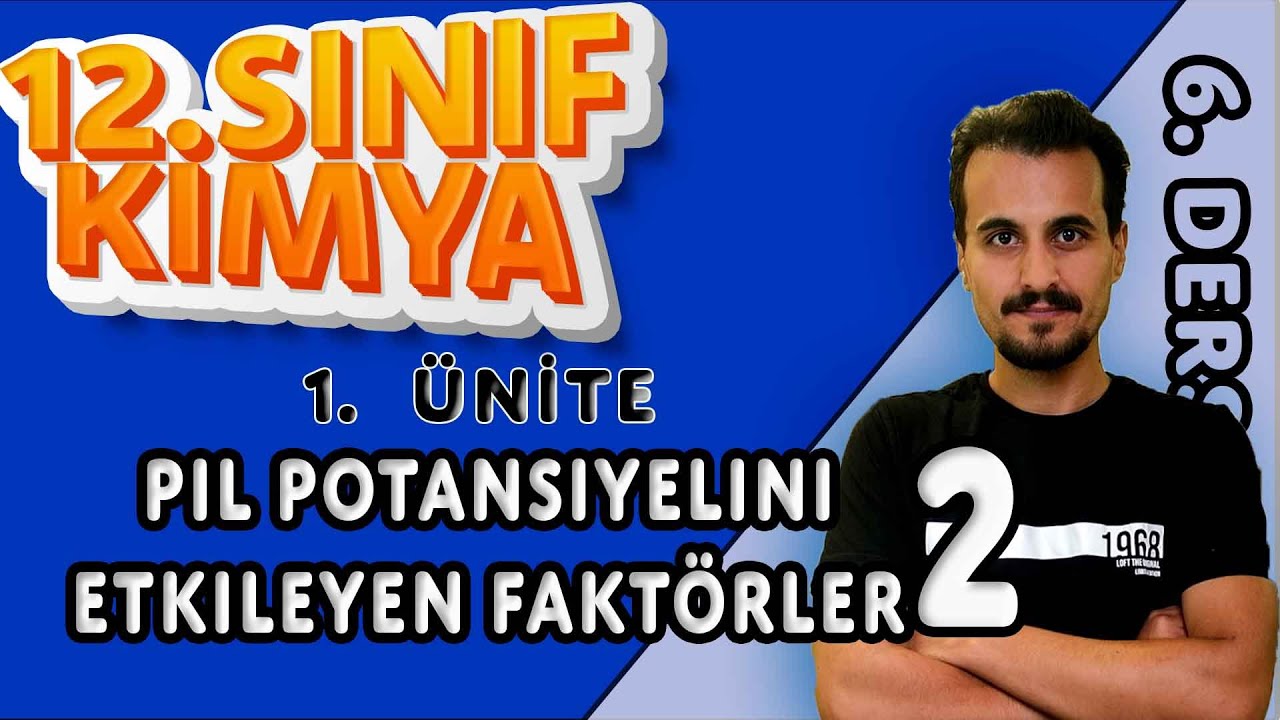 12. Sınıf Kimya | Kimya ve Elektrik | Pil Potansiyelini Etkileyen Faktörler 2 | 6.Ders  #chtayfa