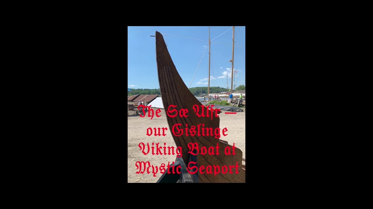 The Viking Boat Sæ Ulfr at the Mystic Seaport Wooden Boat Show 2022