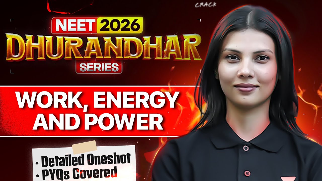 ⚔️ NEET 2026 Physics Dhurandhar Series |  Work, Energy and Power Part 2 One Shot | Tamanna Mam