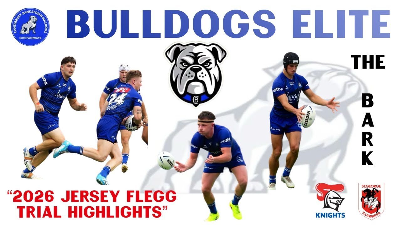 Bulldogs Elite - The Bark - 2026 Bulldogs Jersey Flegg Trial Highlights