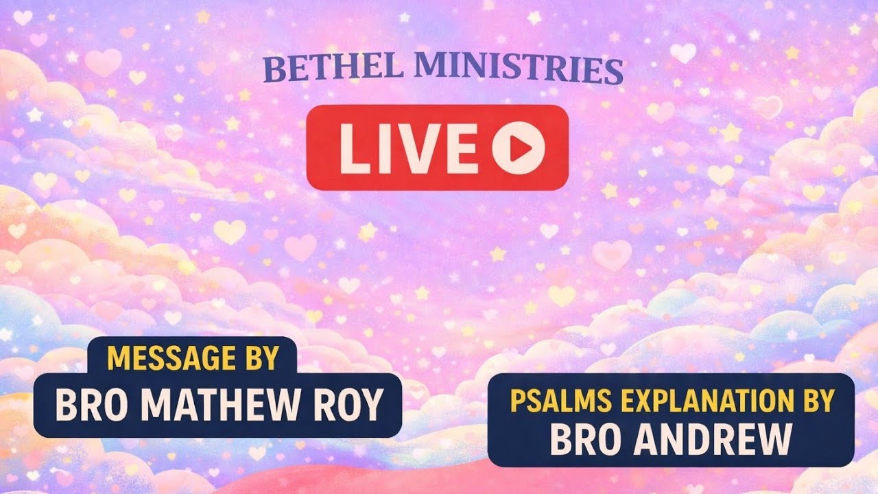 PART 1 - 8TH FEB 2026 EVENING SERVICE MESSAGE GIVEN BY BROTHER MATHEW ROY