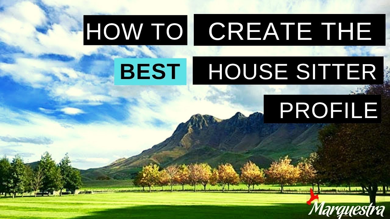 How to Create the Best House Sitter Profile
