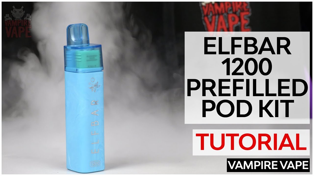 Elf Bar 1200 Prefilled Pod Kit Tutorial