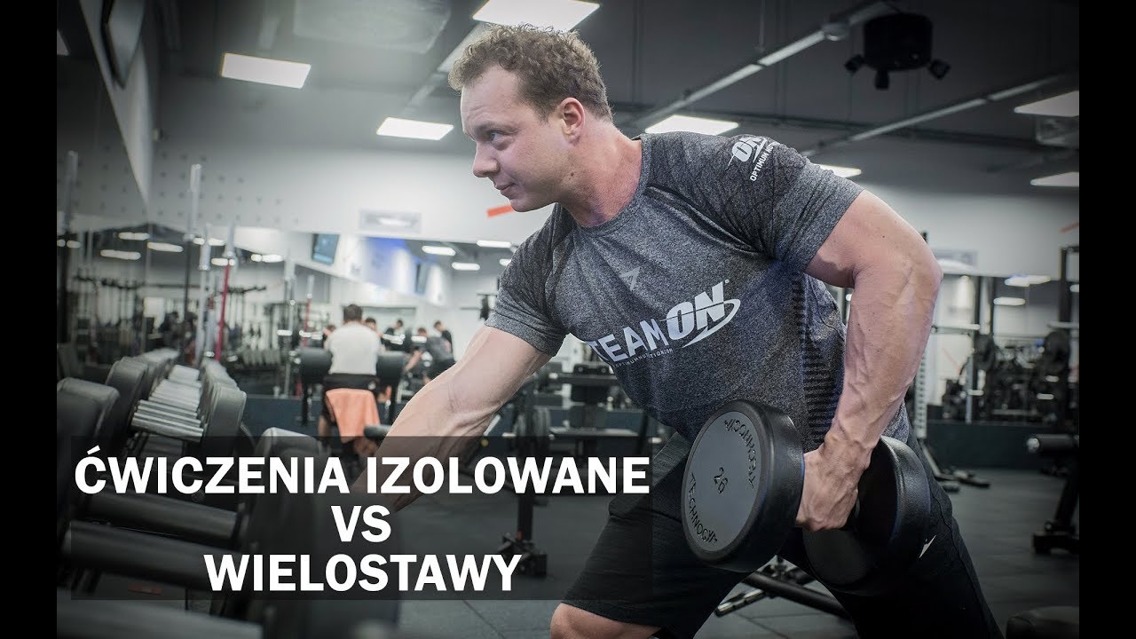 Ćwiczenia izolowane na pewno są gorsze od wielostawów?