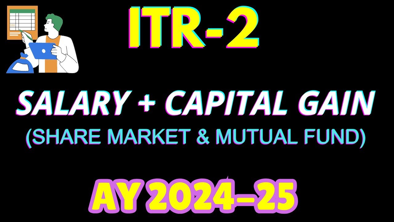 ITR-2 Salary and Capital Gain-FY 23-24 & AY 24-25 II Salary + Capital Gain II ITR Online Filing