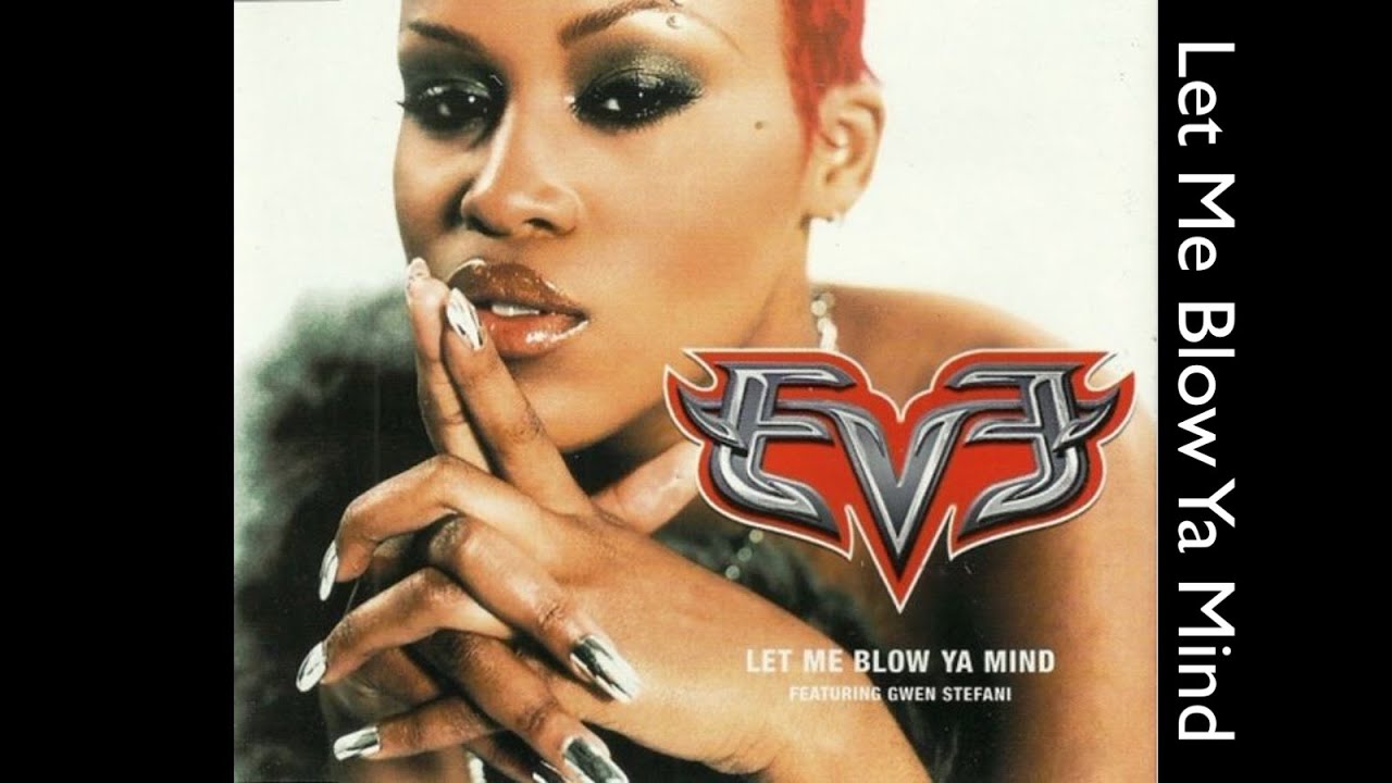 Eve (ft. Gwen Stefani) - Let Me Blow Ya Mind (Clean Version)