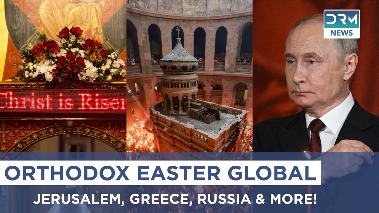 Orthodox Easter Around the World:  From Jerusalem's Holy Fire to Greece's Rocket Battle | AK1I